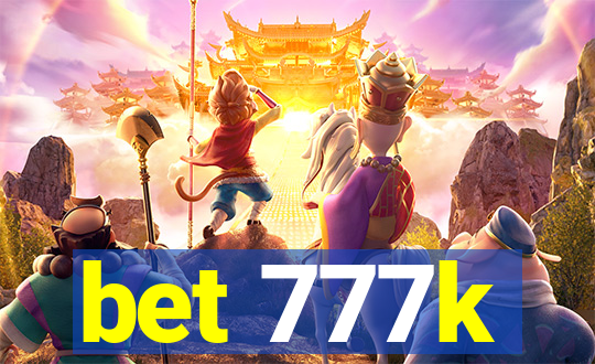 bet 777k